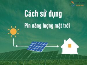 Cach su dung pin nang luong mat troi