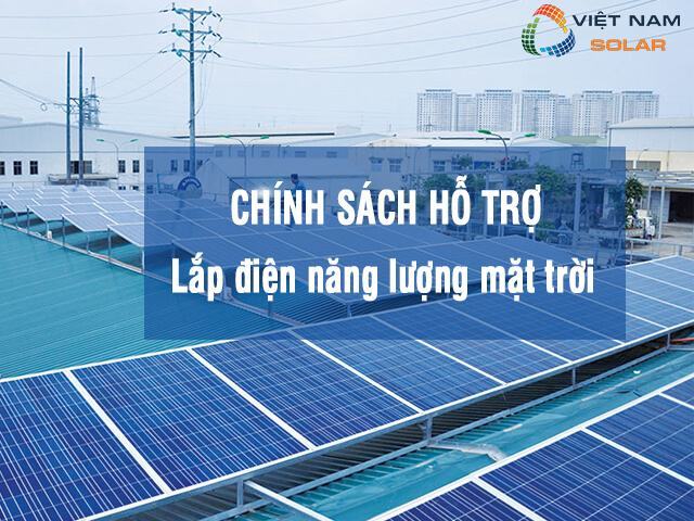 Chính sách hỗ trợ lắp điện năng lượng mặt trời là gì