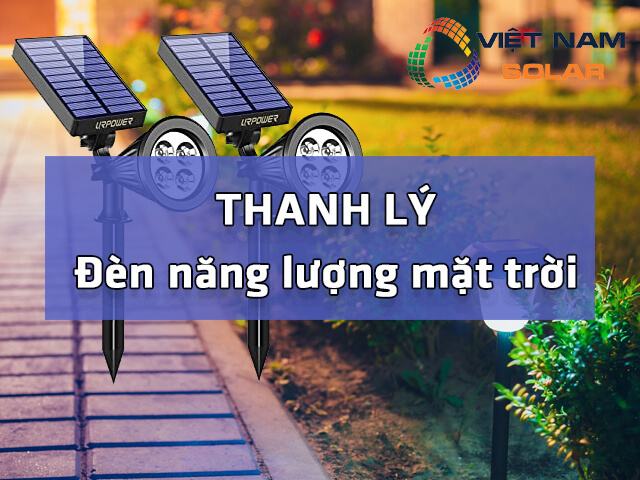 #1 Mua, bán thanh lý đèn năng lượng mặt trời Cũ & Mới 1 Thanh lý đèn năng lượng mặt trời là gì