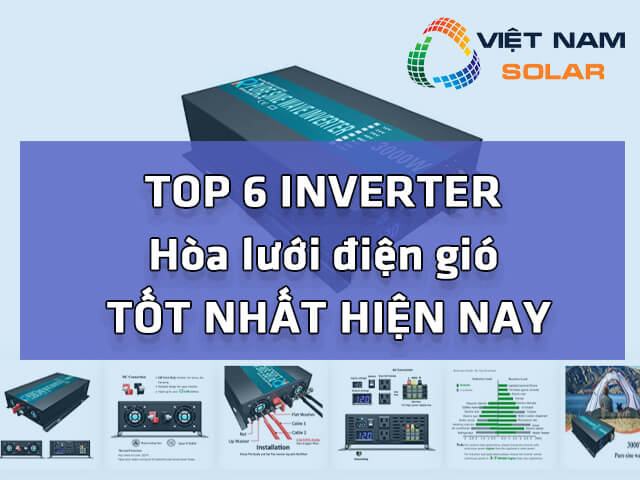 Top 6 inverter hòa lưới điện gió tốt nhất hiện nay