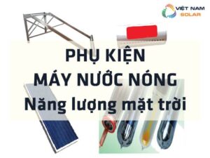 phu kien may nuoc nong nang luong mat troi