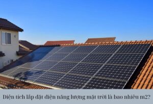 Dien tich lap dat dien nang luong mat troi la bao nhieu m2