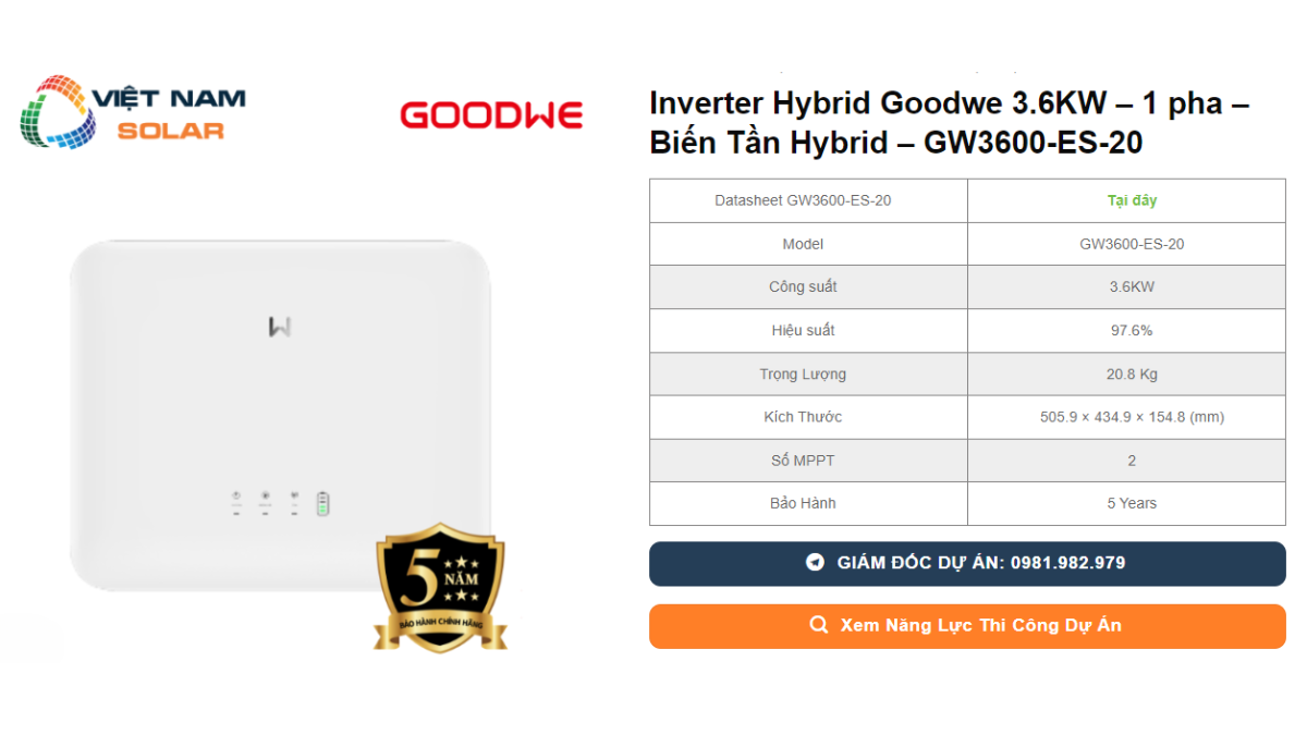 Inverter Hybrid Goodwe 3.6KW – 1 pha – Biến Tần Hybrid – GW3600-ES-20 1 Inverter Hybrid Goodwe 3.6KW – 1 pha – Bien Tan Hybrid – GW3600 ES 20