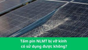 Tam pin NLMT bi vo kinh co su dung duoc khong 1