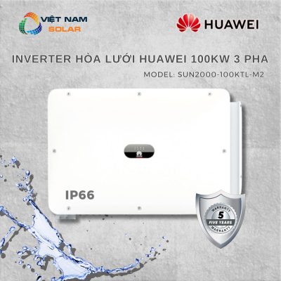 SUN2000-100KTL-M2 - Inverter Hòa Lưới Huawei 100kW 3 Pha