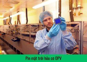 pin mat troi huu co opv la gi