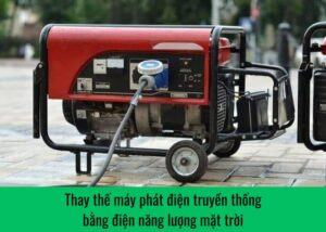 thay-the-may-phat-dien-truyen-thong-bang-dien-nang-luong-mat-troi