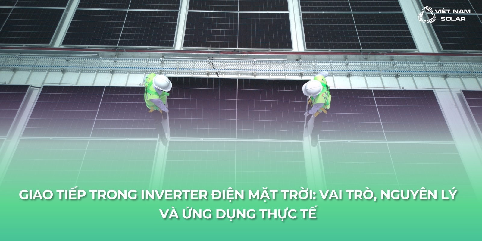 Giao Tiếp Trong Inverter Điện Mặt Trời: Vai Trò, Nguyên Lý Và Ứng Dụng Thực Tế 1 giao tiep