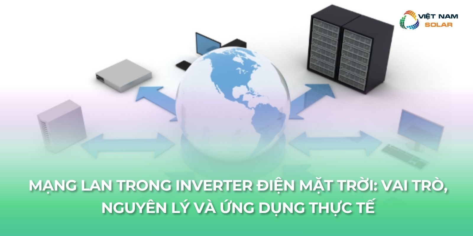 Mạng LAN Trong Inverter Điện Mặt Trời: Vai trò, Nguyên Lý Và Ứng Dụng Thực Tế 1 mang lan