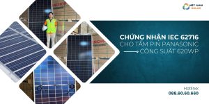 viet nam solar dien mat troi chung nhan IEC 62716 tam pin panasonic cong suat 620 1